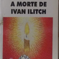 A morte de Ivan Ilitch Leon Tolstoi Bolso